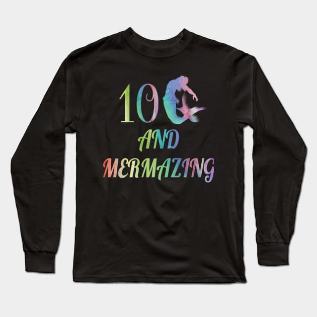 Kid Mermaid Girl 10th Birthday Shirt 10 Years Old Party Gift Long Sleeve T-Shirt by Grabitees